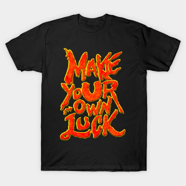 Make your own luck T-Shirt by ak3shay